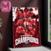 Canada Has Been Winner The 4 Nations Face-Off Champions 2025 NHL Season Home Decor Poster Canvas