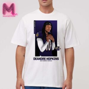 Deandre Hopkins Has Signed With Baltimore Ravens NFL Unisex T-Shirt