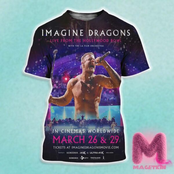 Imagine Dragons Live From The Hollywood Bowl Movie Poster In Cinemas Worldwide On March 26 And 29 2025 3D Shirt