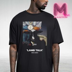 Mike Dimes Lamb Talk New Song Unisex T-Shirt